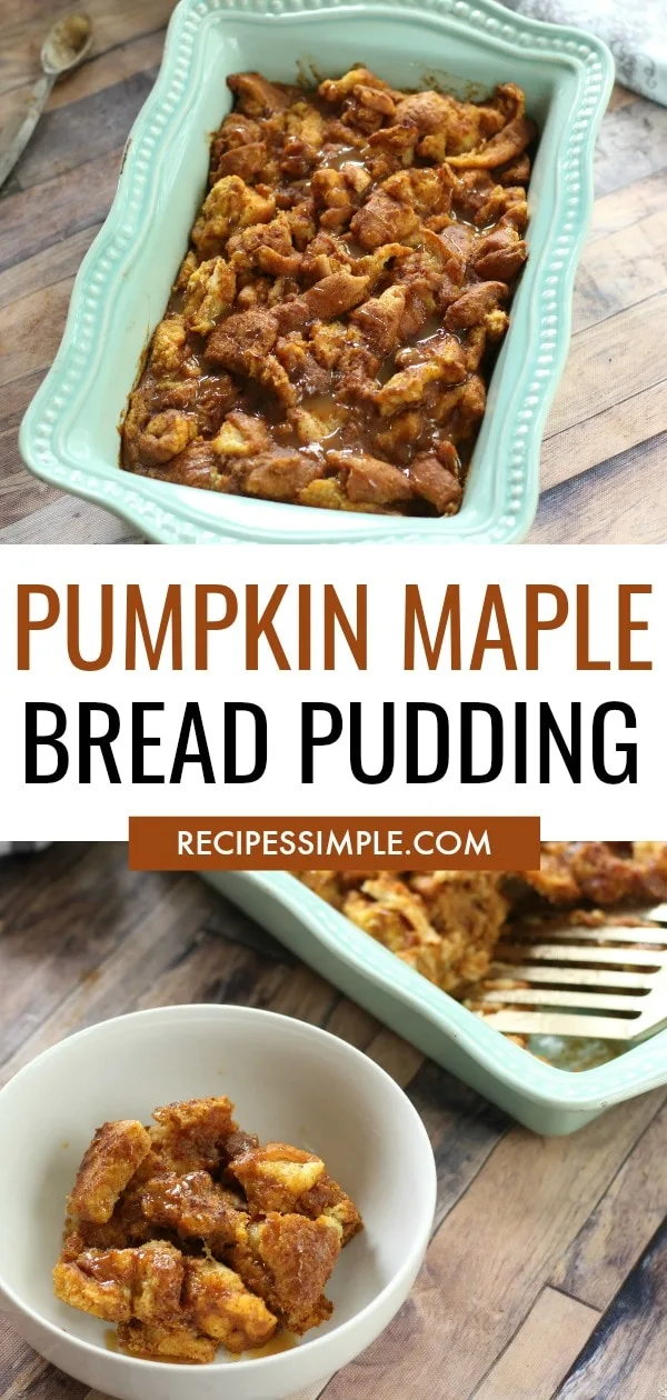 Pumpkin Maple Bread Pudding - Recipes Simple