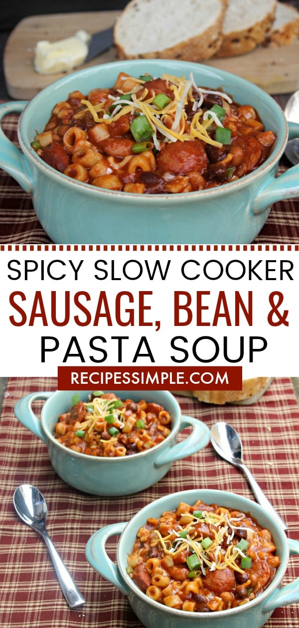Spicy Slow Cooker Sausage Bean And Pasta Soup - Recipes Simple