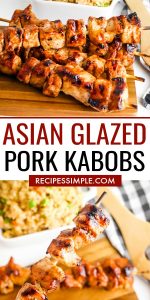 Grilled Asian Glazed Pork Kabobs - Recipes Simple